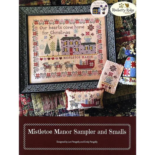 Mistletoe Manor Sampler and Smalls